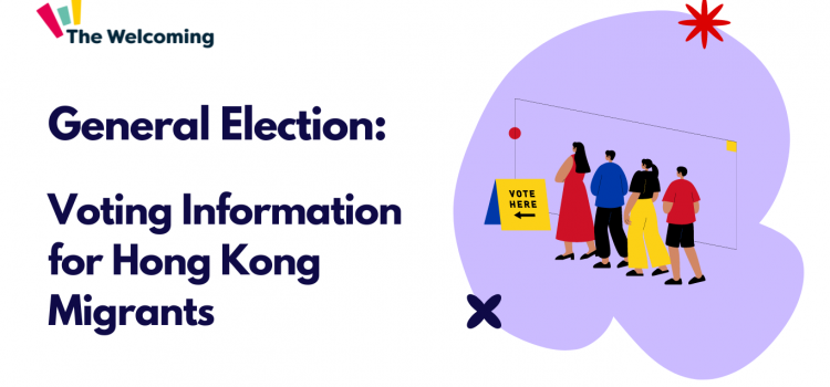 General Election UK: Voting advice for Hong Kong migrants