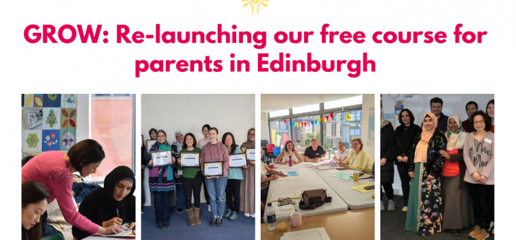 GROW: Re-launching our free course for parents in Edinburgh